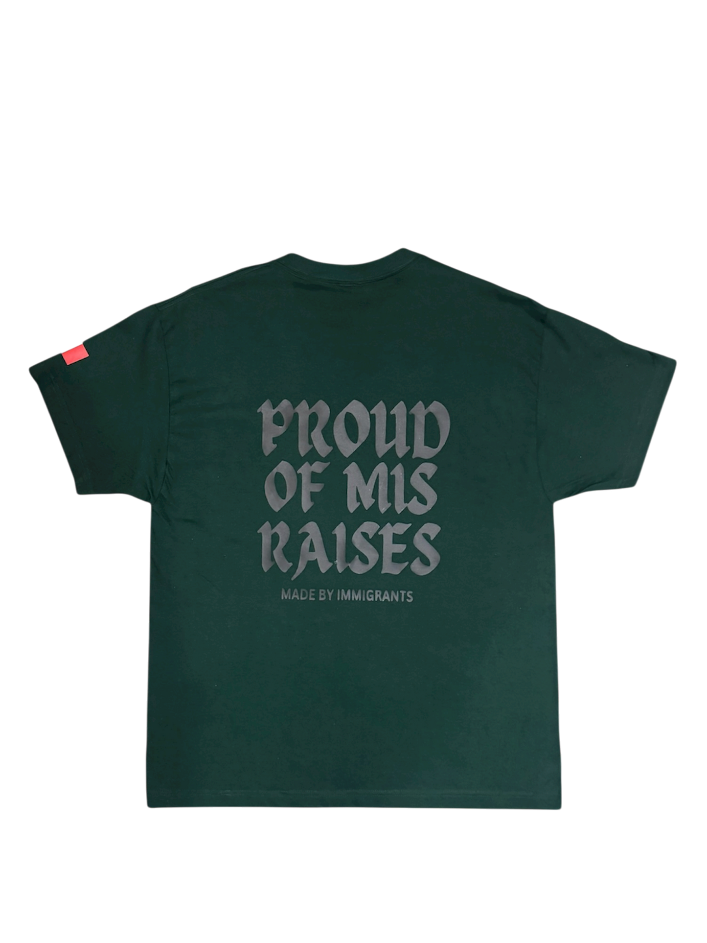 PROUD OF MIS RAISES T-SHIRT